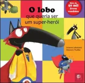 Couverture du produit · O Lobo que Queria Ser Um Super-Herói Livro de Histórias (Portuguese Edition)
