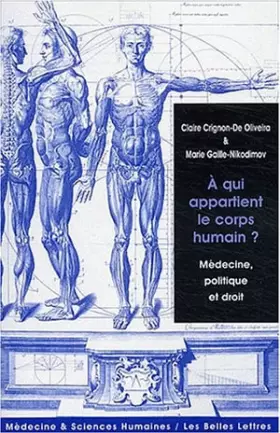 Couverture du produit · À Qui appartient le corps humain?: Médecine, politique et droit
