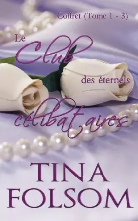 Couverture du produit · Le Club des éternels célibataires (Coffret, Tome 1 - 3) (French Edition)
