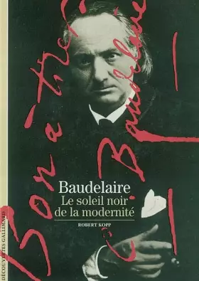 Couverture du produit · Baudelaire: Le soleil noir de la modernité