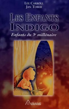 Couverture du produit · Les Enfants Indigo : Enfants du 3e millénaire