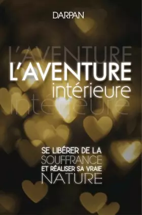 Couverture du produit · L'Aventure intérieure : Se libérer de la souffrance et réaliser sa vraie nature