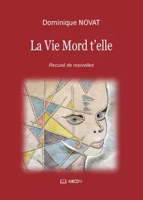 Couverture du produit · La Vie Mord t'elle