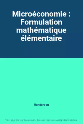 Couverture du produit · Microéconomie : Formulation mathématique élémentaire
