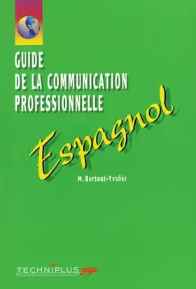 Couverture du produit · Espagnol. : Guide de la communication professionnelle écrite et orale