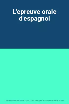 Couverture du produit · L'epreuve orale d'espagnol