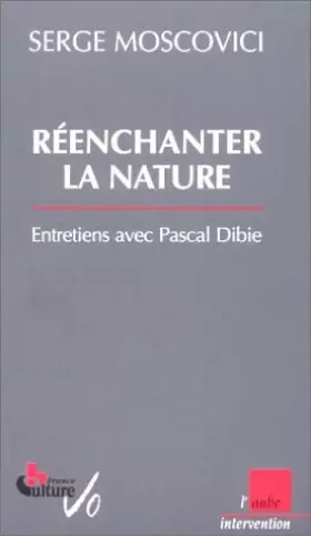 Couverture du produit · Réenchanter la nature : Entretiens avec Pascal Dibie