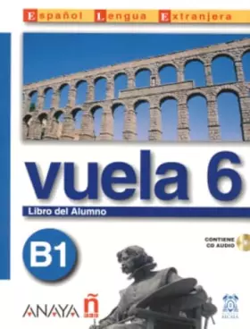 Couverture du produit · Nuevo Sueña: Vuela 6 Libro del Alumno B1: Libro del alumno + CD 6 (Métodos - Vuela - Vuela 6 B1 - Libro del Alumno)