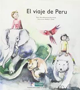 Couverture du produit · El viaje de Peru: 4 (Cuentos para cuidar la Tierra)