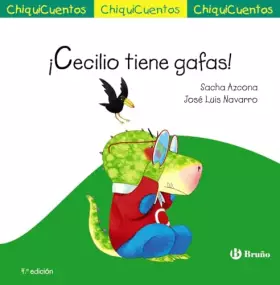 Couverture du produit · ¡Cecilio tiene gafas! (Castellano - A PARTIR DE 3 AÑOS - CUENTOS - ChiquiCuentos)