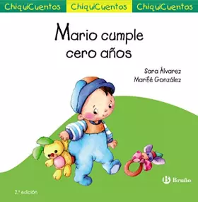 Couverture du produit · Mario cumple cero años (Castellano - A PARTIR DE 3 AÑOS - CUENTOS - ChiquiCuentos)