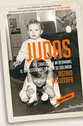 Couverture du produit · Judas: Así traicioné a mi hermano, el gángster más famoso de Holanda (Roja y negra)