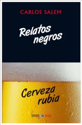 Couverture du produit · Relatos negros. Cerveza rubia (Navona Negra)
