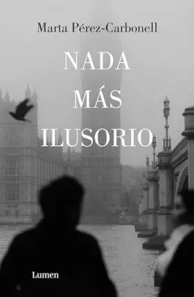 Couverture du produit · Nada más ilusorio (Narrativa)