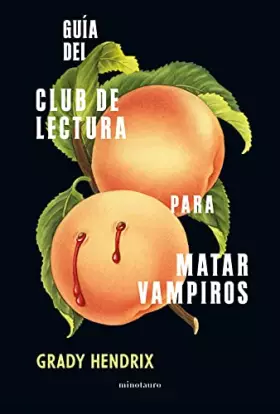 Couverture du produit · Guía del club de lectura para matar vampiros (Biblioteca Grady Hendrix)