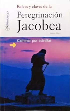 Couverture du produit · Raíces y claves de la peregrinación jacobea: Caminar por estrellas: 1 (cientoX1)