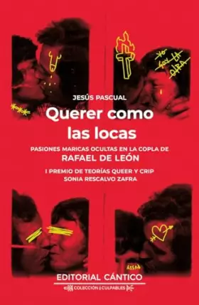 Couverture du produit · Querer como las locas pasiones maricas ocultas en la copla de rafael de león (Culpables)