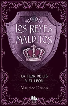 Couverture du produit · La flor de Lis y el león (Los Reyes Malditos 6)