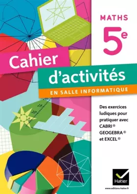 Couverture du produit · Cahier d'activités en salle informatique Mathématiques 5e éd. 2011
