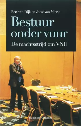 Couverture du produit · Bestuur onder vuur: de machtstrijd om VNU