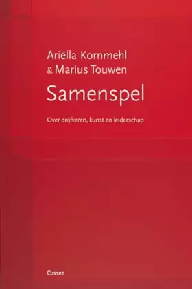 Couverture du produit · Samenspel: Over drijfveren, kunst en leiderschap