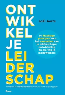 Couverture du produit · Ontwikkel je leiderschap: 14 krachtige principes voor het versnellen van je leiderschapsontwikkeling en die van je medewerkers