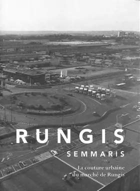 Couverture du produit · Rungis semmaris: La couture urbaine du Marché de Rungis