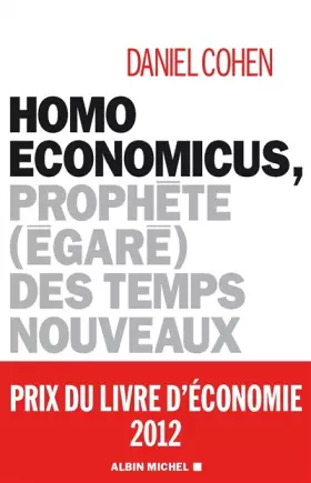 Couverture du produit · Homo Economicus :  Prophète égaré des temps nouveaux