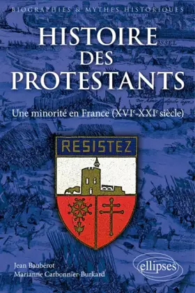 Couverture du produit · Les protestants en France: Histoire d'une minorité (XVIe-XXIe siècle)