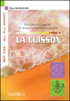 Couverture du produit · Technologie d'électroménager, Tome 2 : La cuisson BEP ICEE Bac PRO MAEMC