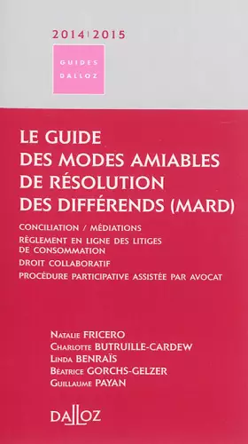 Couverture du produit · Le guide des modes alternatifs de règlement des différends 2014/2015- Conciliation - Médiations - Rè