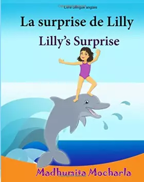 Couverture du produit · Livre enfant anglais: La surprise de Lilly. Lilly's Surprise: Un livre d'images pour les enfants (Edition bilingue français-ang
