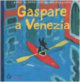 Couverture du produit · Gaspare a Venezia. Ediz. illustrata