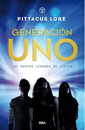 Couverture du produit · Generación Uno (Los nuevos legados de Lorien 1) (Ficción)