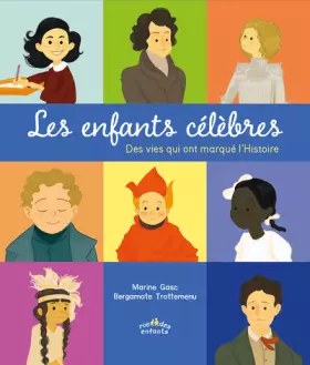 Couverture du produit · Les enfants célèbres: Des vies qui ont marqué l'Histoire