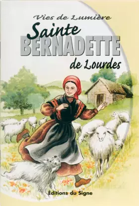 Couverture du produit · Vies De Lumière - Sainte Bernadette de Lourdes