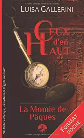 Couverture du produit · La Momie de Pâques: Un thriller ésotérique, les mystères de l'Egypte ancienne (Ceux d'en haut - Livre 1)