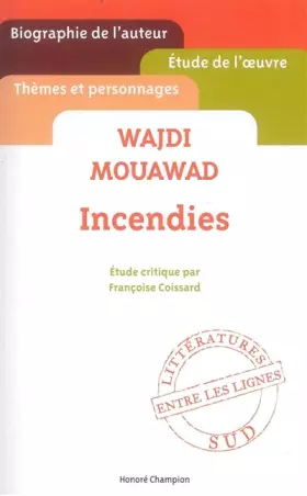Couverture du produit · Wajdi Mouawad - Incendies - Etude de l'oeuvre par Françoise Coissard