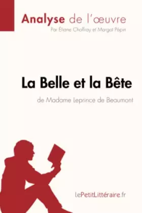 Couverture du produit · La Belle et la Bête de Madame Leprince de Beaumont (Analyse de l'oeuvre): Analyse complète et résumé détaillé de l'oeuvre