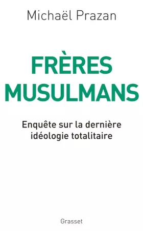 Couverture du produit · Frères Musulmans: Enquête sur la dernière idéologie totalitaire