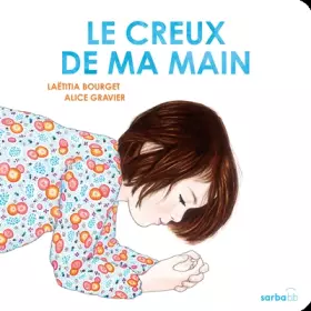 Couverture du produit · Le creux de ma main: Edition cartonnée