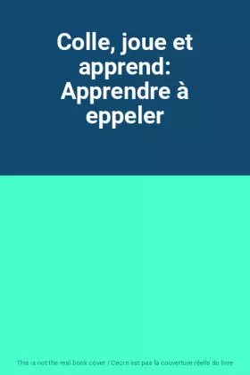 Couverture du produit · Colle, joue et apprend: Apprendre à eppeler