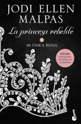 Couverture du produit · Mi única reina: La princesa rebelde 2 (Bestseller)