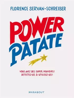Couverture du produit · Power patate: Vous avez des super pouvoirs ! Détectez-les & utilisez-les !
