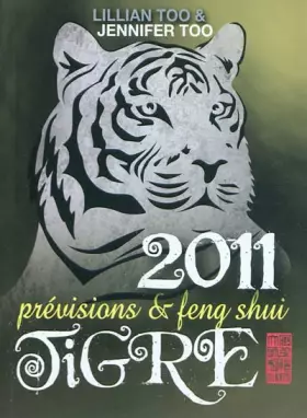 Couverture du produit · Tigre 2011 - Prévisions & Feng Shui