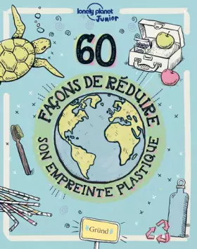 Couverture du produit · 60 façons de réduire son empreinte plastique – Livre pratique jeunesse en papier recyclé – À partir de 8 ans
