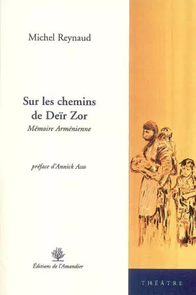 Couverture du produit · Sur les chemins de Deïr Zor: Mémoire arménienne