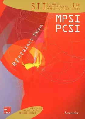 Couverture du produit · Sciences industrielles pour l'ingénieur 1re année :  MPSI PCSI