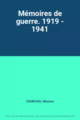 Couverture du produit · Mémoires de guerre. 1919 - 1941