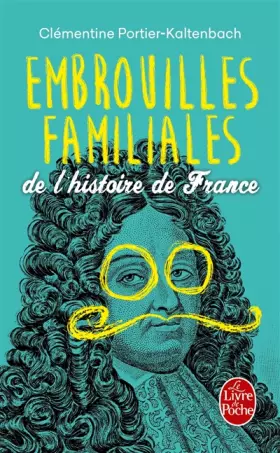 Couverture du produit · Embrouilles familiales de l'histoire de France